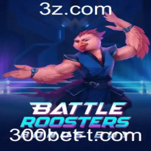 BattleRoostersBonusBuy: Experimente a Emoção do Novo Jogo de Aposta com 300bet