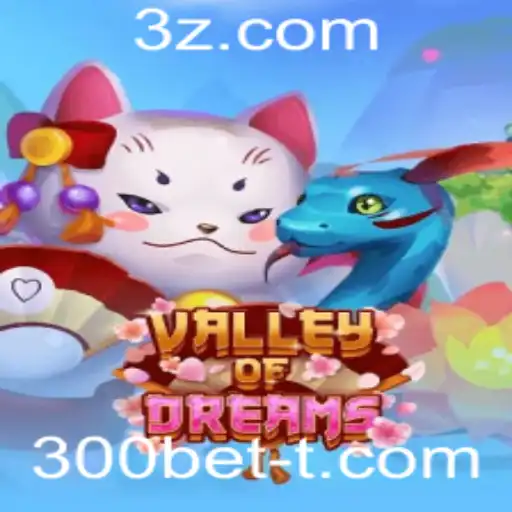 Descubra o Fascinante Mundo de ValleyofDreams com 300bet