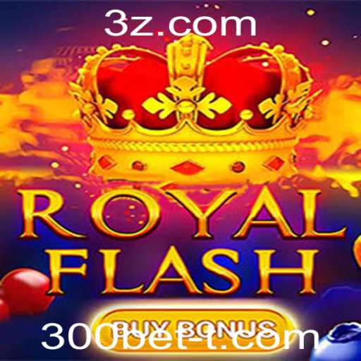 Descubra o Jogo RoyalFlashBuyBonus e a Emoção de 300bet